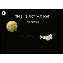 This Is Not My Hat - Jon Klassen - Walker Books