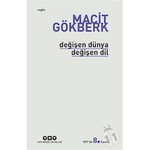 Değişen Dünya Değişen Dil - Macit Gökberk - Yapı Kredi Yayınları