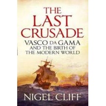 The Last Crusade: The Epic Voyages Of Vasco De Gama 9781848870192