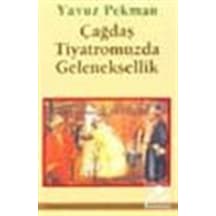Yavuz Pekman-Çağdaş Tiyatromuzda Geleneksellik - Yavuz Pekman - Mitos Boyut Yayınları