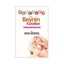 Bebekler İçin Beynin Kuralları / John Medina