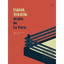Çıplak Tekillik - Sergio De La Pava - Yedi Yayınları