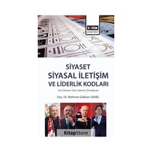 Siyaset Siyasal İletişim ve Liderlik Kodları - Mehmet Gökhan Genel - Eğitim Yayınevi