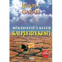 Kalplerin Keşfi - İmam Gazali - Çelik Yayınevi