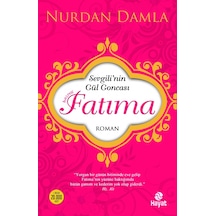 Hazreti Fatıma Sevgi'Nin Gül Goncası Nurdan Damla Hayat Yayınları