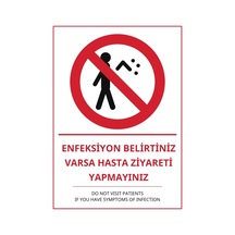 Hastane Enf. Belirtiniz Varsa Hasta Ziyareti Yapmayınız Pvc Isg Levha 50x70cm