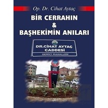 Bir Cerrahın ve Başhekimin Anıları - Cihat Aytaç - Sokak Kitapları Yayınları