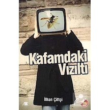 Kafamdaki Vızıltı - İlhan Çiftçi - Akademik Kitaplar