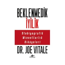 Beklenmedik İyilik / Joe Vitale