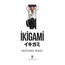 İkigami Cilt 08 / Suç Ve Ceza / Motoro Mase