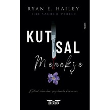 Kutsal Menekşe - Ryan E. Hailey - Perseus Yayınevi