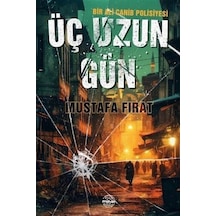 Üç Uzun Gün - Bir Ali Canib Polisiyesi - Mustafa Fırat - Mühür Kitaplığı