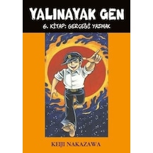 Yalınayak Gen 6 - Gerçeği Yazmak - Keiji Nakazawa - Desen Yayınları