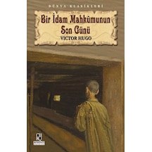 Bir İdam Mahkumunun Son Günü - Victor Hugo - Anonim Yayınları