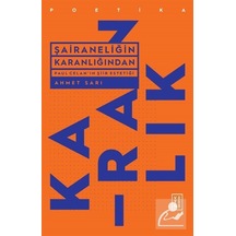 Şairaneliğin Karanlığından / Ahmet Sarı