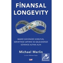 Finansal Longevity / Maddi Gücünüzü Koruyun, Servetinizi Artır...