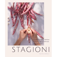 Stagioni: Contemporary Italian Cooking To Celebrate The Seasons