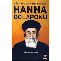 Süryani Kadim Metropolit Hanna Dolapönü Dr. Nihat Durak Rağbet