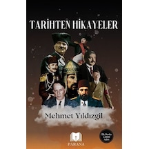 Tarihten Hikayeler - Mehmet Yıldızgil - Parana