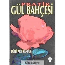 Pratik Gül Bahçesi - Lûtfi Arif Kenber - İnkılap Kitabevi