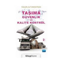 Taşıma Güvenlik ve Kalite Kontrol - Yalçın Altunkaynak - Nobel Akademik Yayıncılık