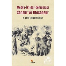 Medya-iktidar- Demokrasi Sansür ve Otosansür / Beril Ekşioğlu ...