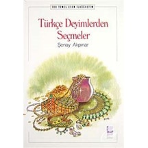 Türkçe Deyimlerden Seçmeler - Şenay Akpınar - Bilge Kültür Sanat