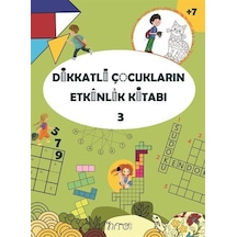 Dikkatli Çocukların Etkinlik Kitabı 3 / Hilal Alkan Zeybek