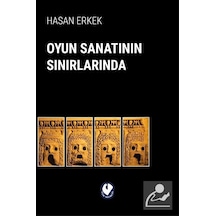 Oyun Sanatının Sınırlarında - Hasan Erkek - Cem Yayınevi