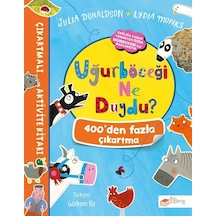 Uğurböceği Ne Duydu? - Çıkartmalı Aktivite Kitabı - Julia Donaldson - The Çocuk