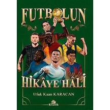 Futbolun Hikaye Hali / Ufuk Kaan Karacan