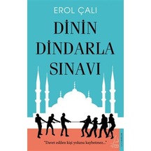 Dinin Dindarla Sınavı - Erol Çalı - Destek Yayınları
