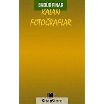 Kalan Fotoğraflar - Babür Pınar - Nitelik Kitap