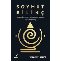 Soymut Bilinç / Serap Yelkenci
