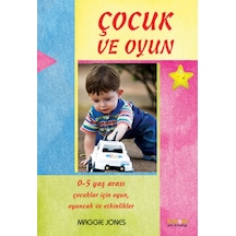 Çocuk ve Oyun - Maggie Jones - Kaknüs Yayınları