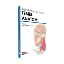 Sağlık Bilimleri için Resimli Temel Anatomi - Bünyamin Şahin - İstanbul Tıp Kitabevi