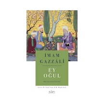 Ey Oğul & İlim Yolcusunun El Kitabı / İmam Gazzali