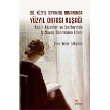 20. Yüzyıl İspanyol Romanında Yüzyıl Ortası Kuşağı Alt Baslık:...