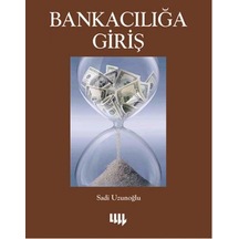 Bankacılığa Giriş - Sadi Uzunoğlu - Literatür Yayıncılık