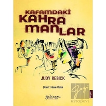 Kafamdaki Kahramanlar - Judy Rebick - Güldünya Yayınları