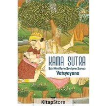 Kama Sutra Eski Hintlilerin Sevişme Sanatı / Vatsyayana