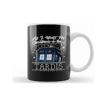 All I Want For Christmas Is The Tardis Kupa Bardak Porselen Karışık