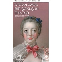 Bir Çöküşün Öyküsü - Modern Klasikler 90 - Stefan Zweig - İş Bankası Kültür Yayınları