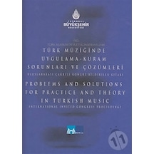 Türk Müziğinde Uygulama- Kuram Sorunları ve Çözümleri