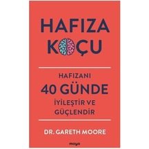 Hafıza Koçu - Hafızanı 40 Günde İyileştir ve Güçlendir - Gareth Moore - Maya Kitap