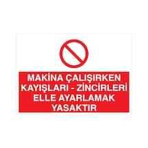 Makina Çalışıren... Uyarı Tabelası - 50x70 Alüminyum Kompozit Panel - M81