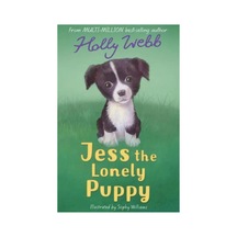 Holly Webb Animal Stories: Jess The Lonely Puppy