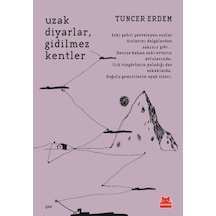 Uzak Diyarlar Gidilmez Kentler - Tuncer Erdem - Kırmızı Kedi