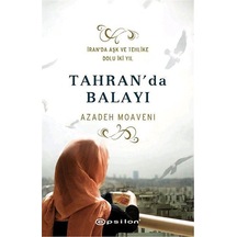 Tahran'da Balayı - Azadeh Moaveni - Epsilon Yayınevi