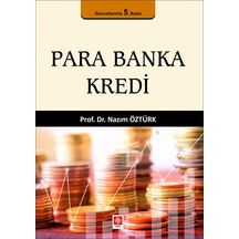 Para Banka Kredi - Nazım Öztürk - Ekin Basım Yayın